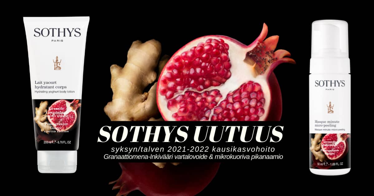 Sothys Granaattiomena Inkivääri vartalovoide & mikrokuoriva pikanaamio syksy 2021 talvi 2022 Kauneushoitola BellaHelena Oulu size 1200x628px Sothys Granaattiomena Inkivääri vartalovoide & mikrokuoriva pikanaamio syksy 2021 talvi 2022 Kauneushoitola BellaHelena Oulu size 1200x628px